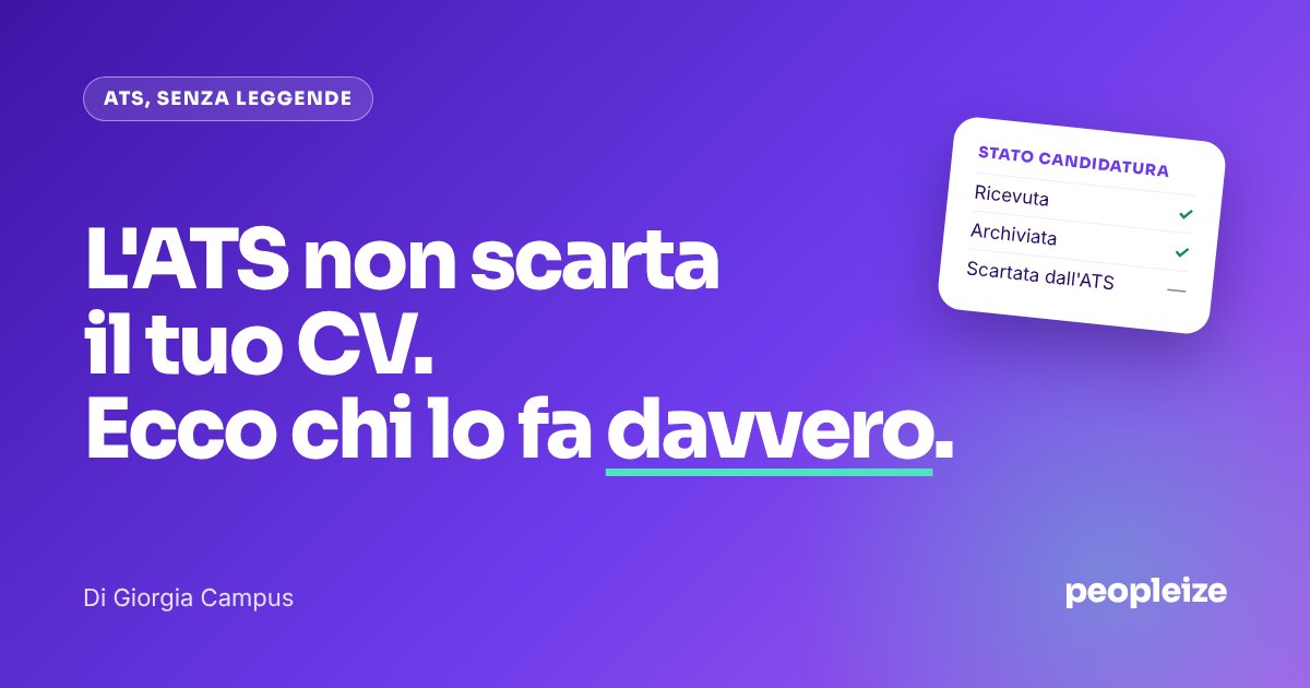 L'ATS non scarta il tuo CV. Ecco chi lo fa davvero